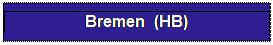 Textfeld: Bremen  (HB)